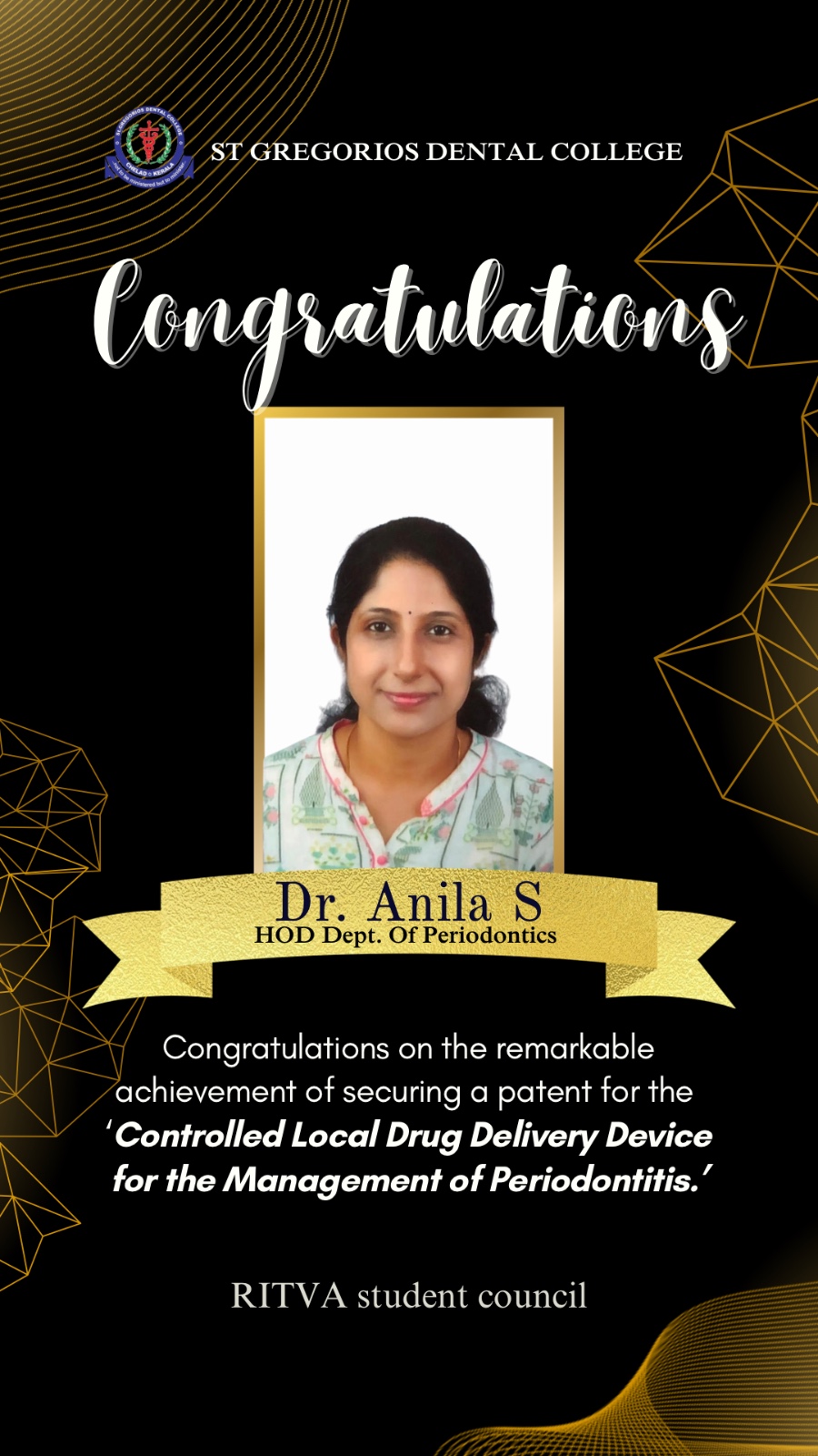 Congrats Dr Anila S (HOD Dept of Periodontics) for securing patent for CONTROLLED LOCAL DRUG DELIVERY DEVICE FOR THE MANAGEMENT OF PERIODONTITIS